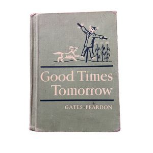 Good Times Tomorrow Gates Peardon Vintage Hard Cover Book 1951